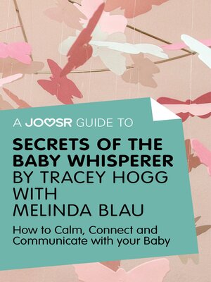 cover image of A Joosr Guide to... Secrets of the Baby Whisperer by Tracy Hogg with Melinda Blau